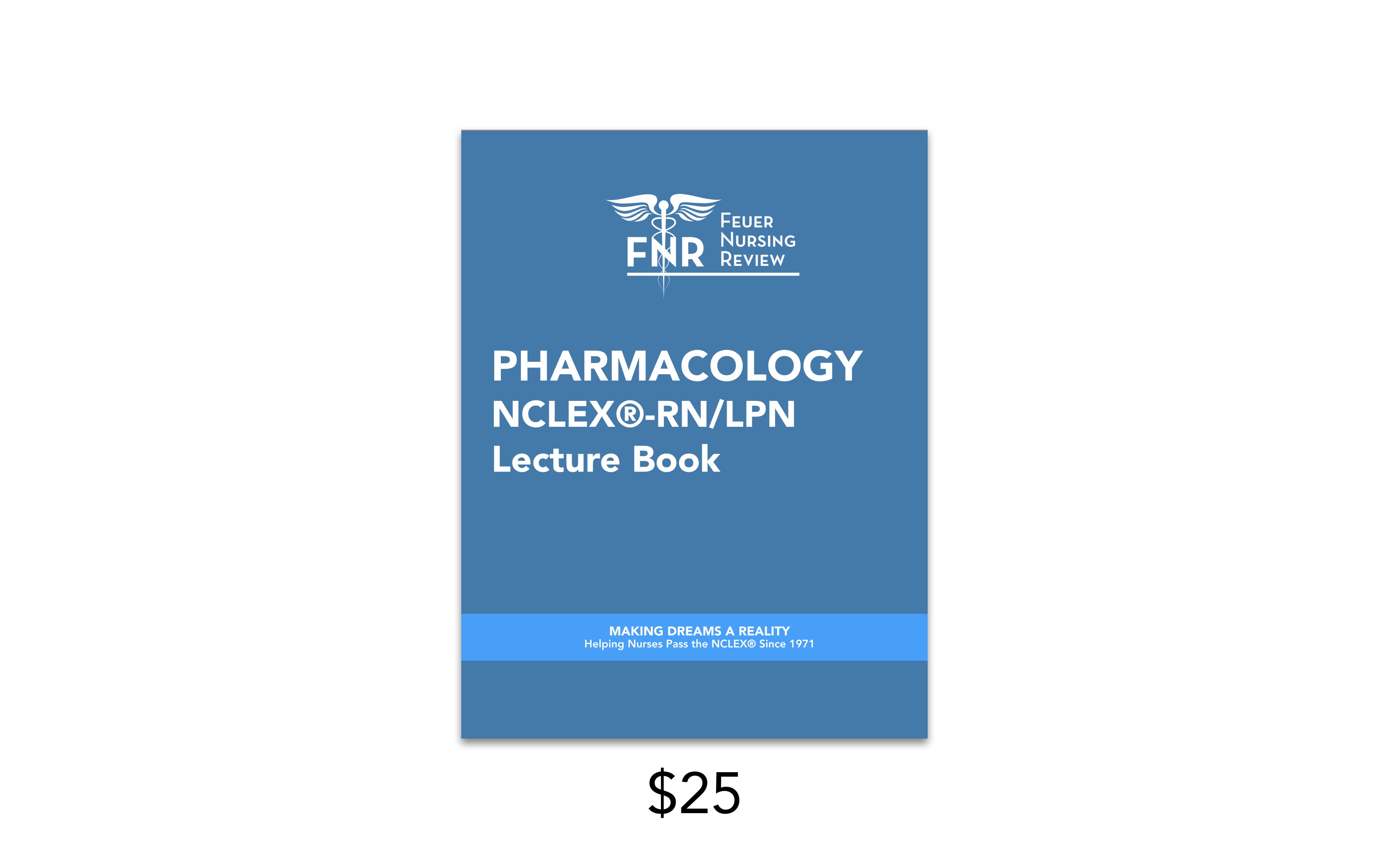 Pharmacology NCLEX®RN/LPN Lecture Book Feuer Nursing Review