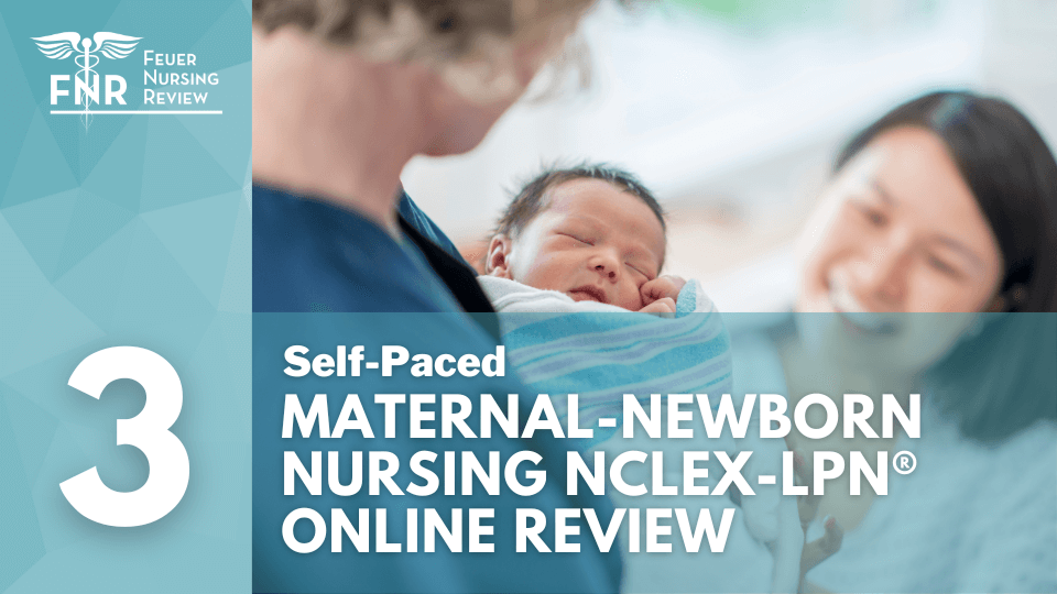 NCLEX-LPN Maternity-Newborn Nursing